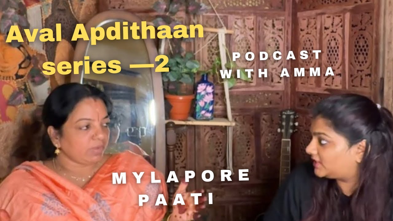 அவள் அப்படித்தான்- Podcast 2- “Women in Their 40s: Menopause & Mental Health”