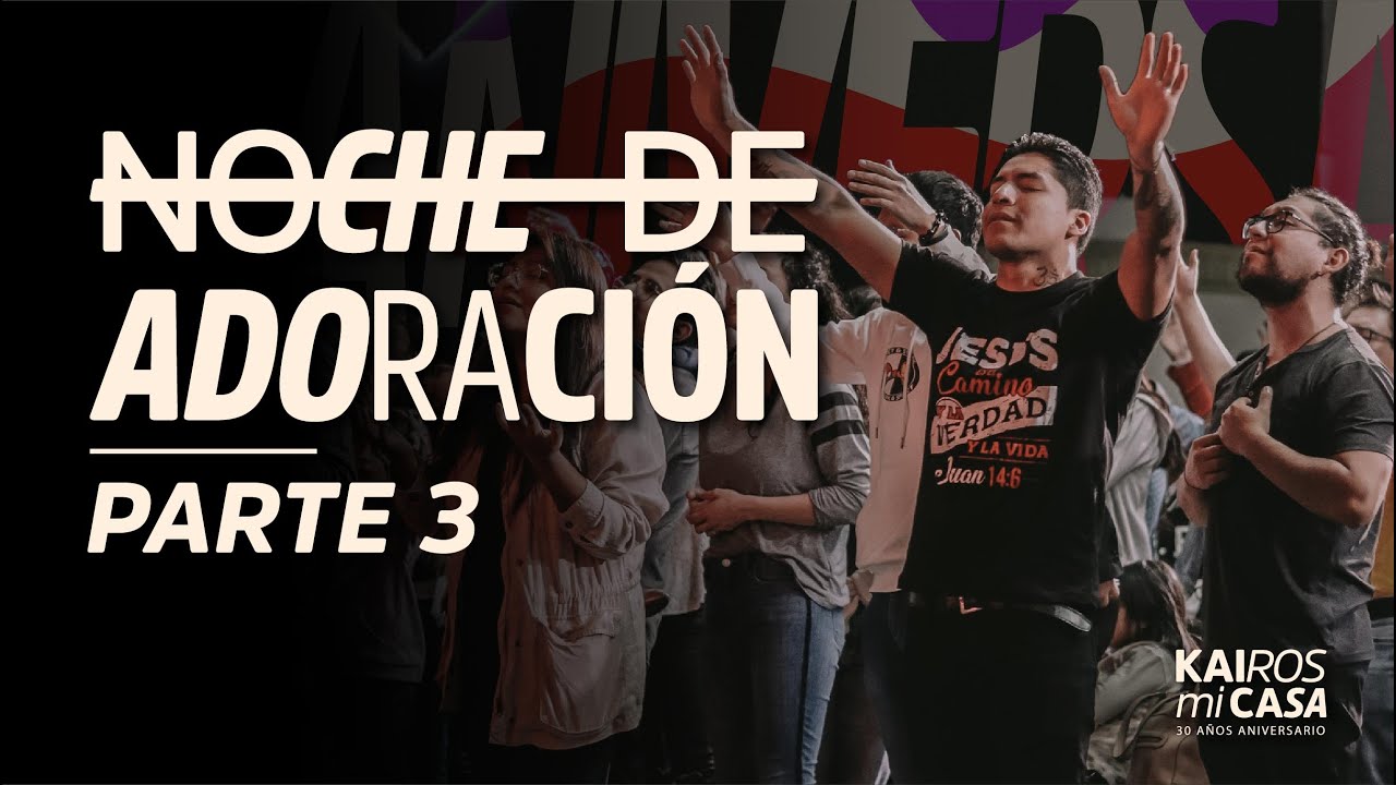 Aniversario Kairos Tercera Parte | 03 Agosto 2024