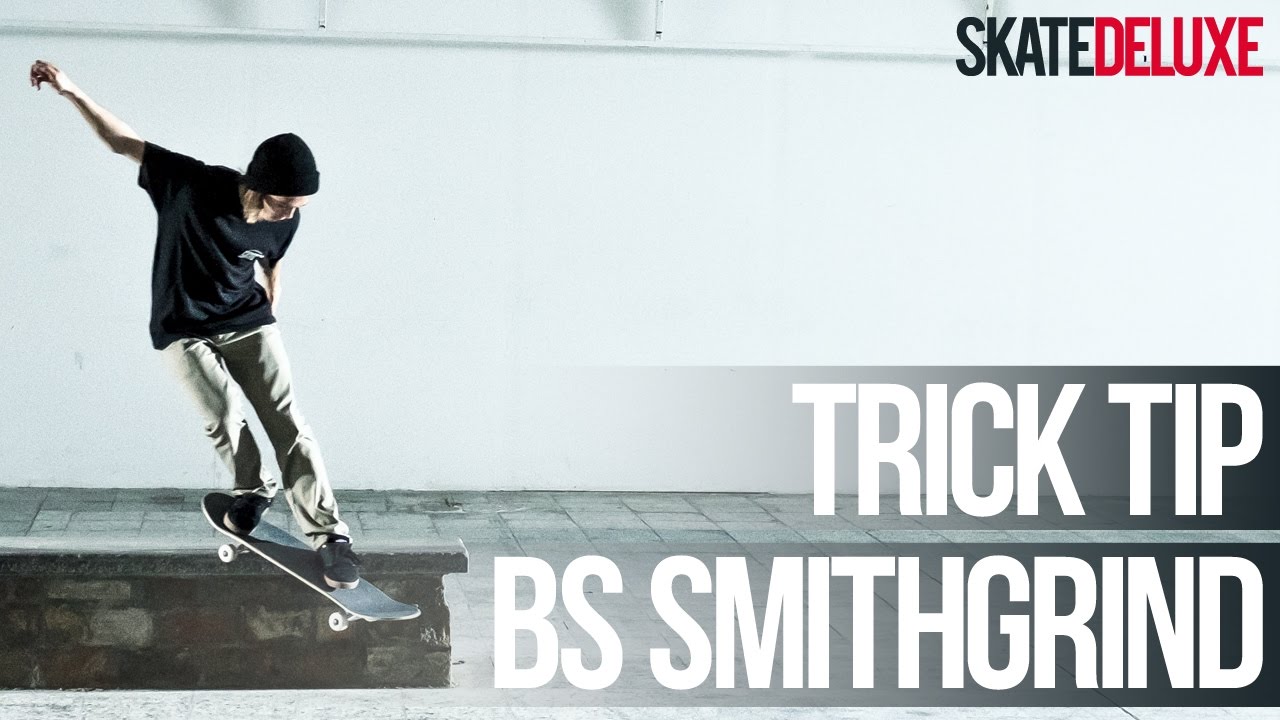 How to Backside Smith Grind | Skateboard Trick Tip |&nbsp;skatedeluxe