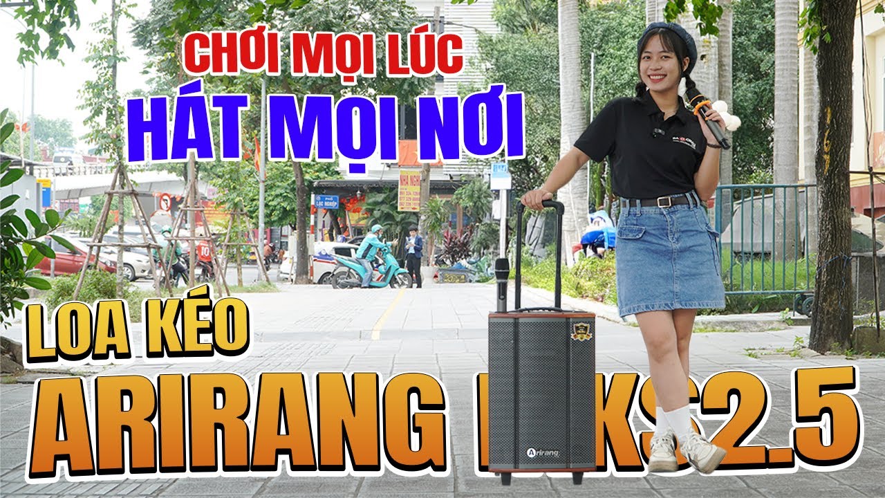 loa kéo Arirang MKS2.5 chơi mọi lúc hát mọi nơi