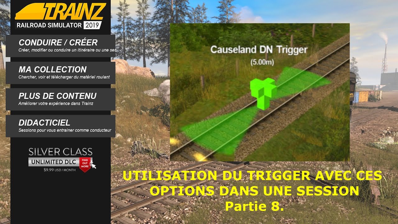 Trainz 2019 Utilisation du trigger avec ces options Partie 8
