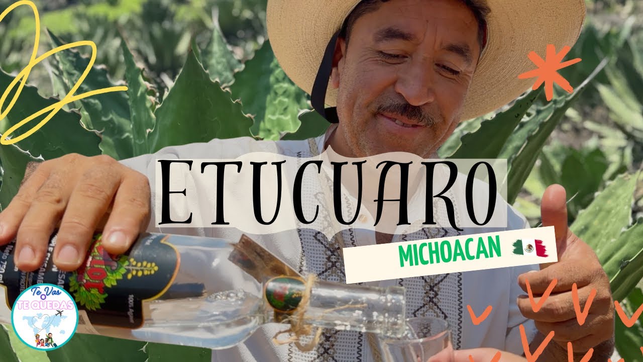 Etucuaro, Michoacán. La Flor Del Mezcal!! 2025
