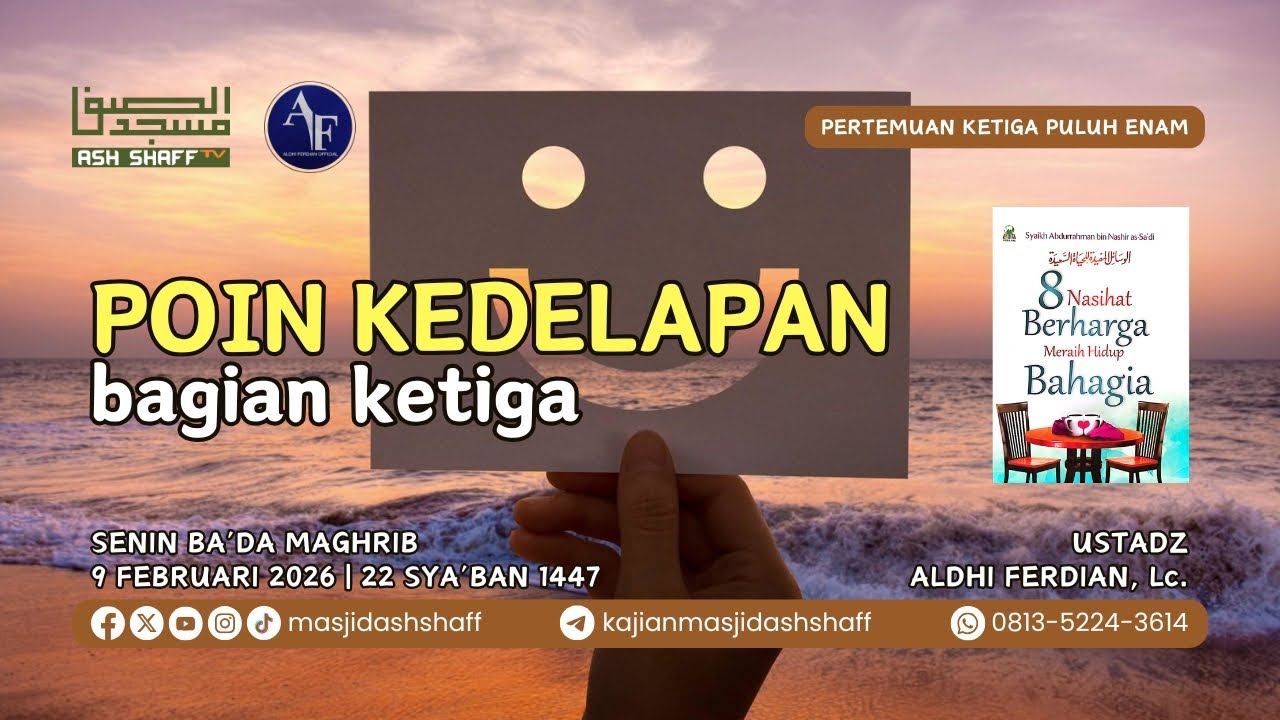 8 Nasihat Berharga Meraih Hidup Bahagia - Pertemuan Ketiga Puluh Enam | Ustadz Aldhi Ferdian, Lc.