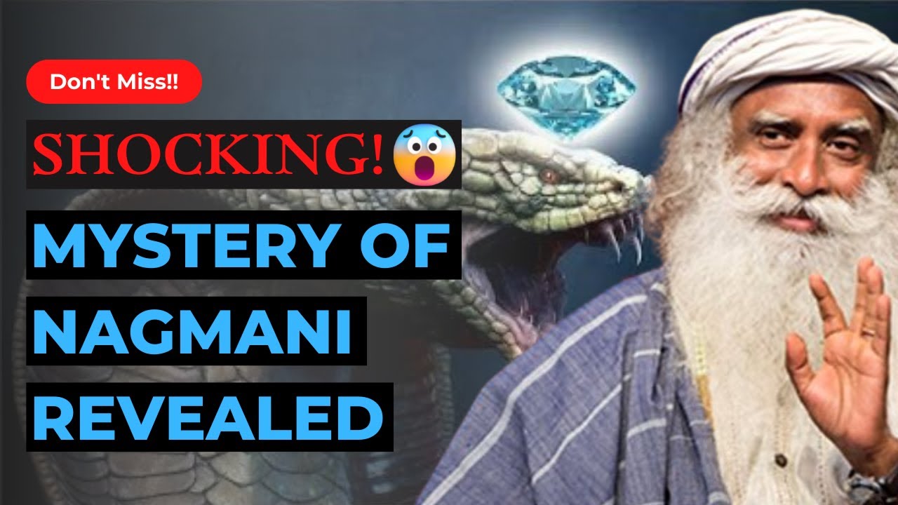 Nagmani Reality or Myth? SHOCKING Mystery of #Nagmani Revealed by @sadhguru! | Sadhguru on Nagmani​