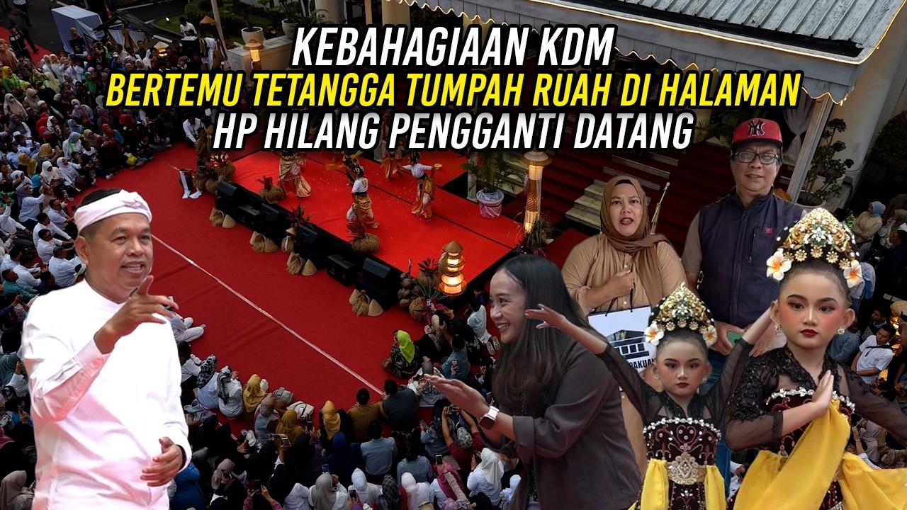 KEBAHAGIAAN KDM - BERTEMU TETANGGA TUMPAH RUAH DI HALAMAN | HP HILANG - PENGGANTI DATANG