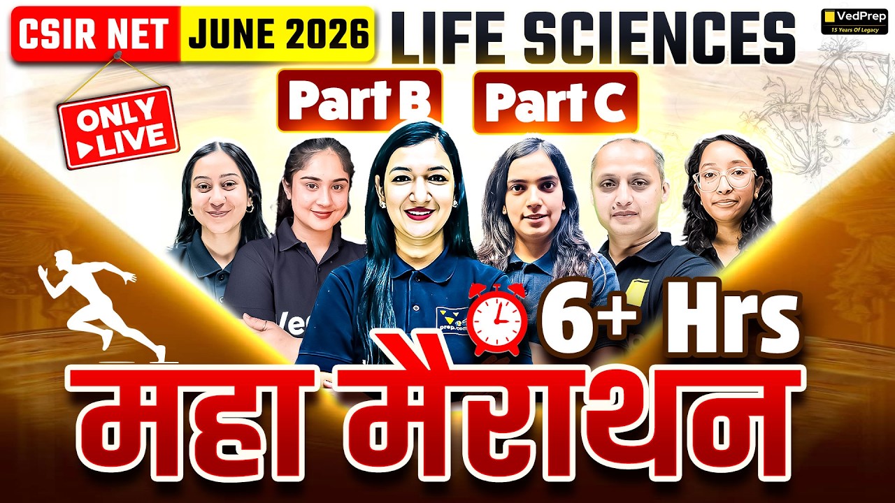 CSIR NET June 2026 Life Sciences | Part B & Part C Maha Marathon 6+Hrs | Complete Revision | VedPrep