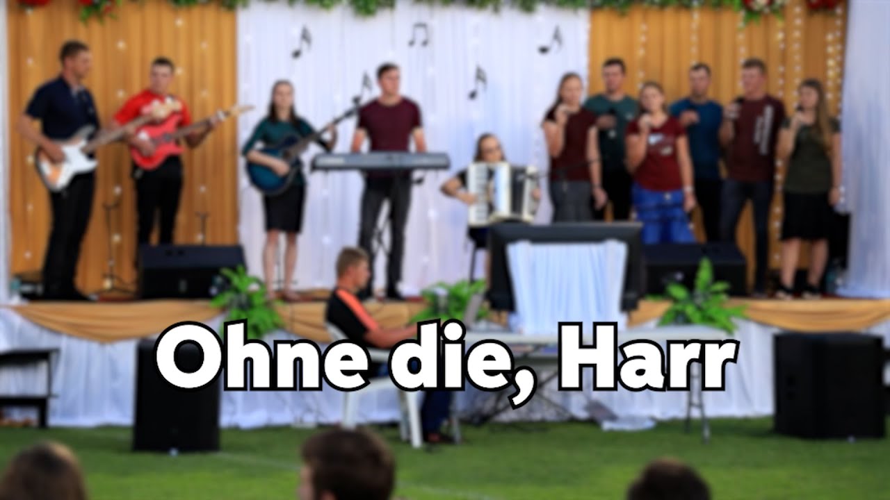 Ohne die, Harr
