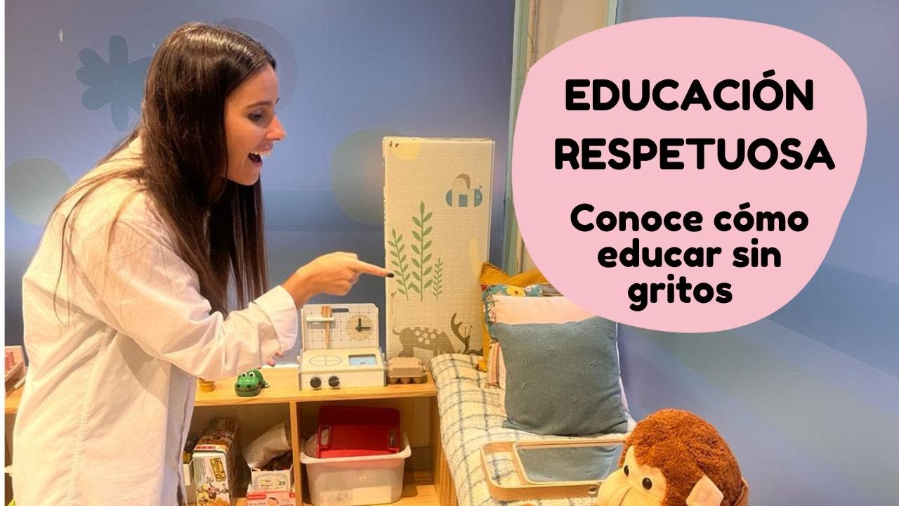 ¿Qué es la crianza respetuosa?| Consejos para educar sin gritos