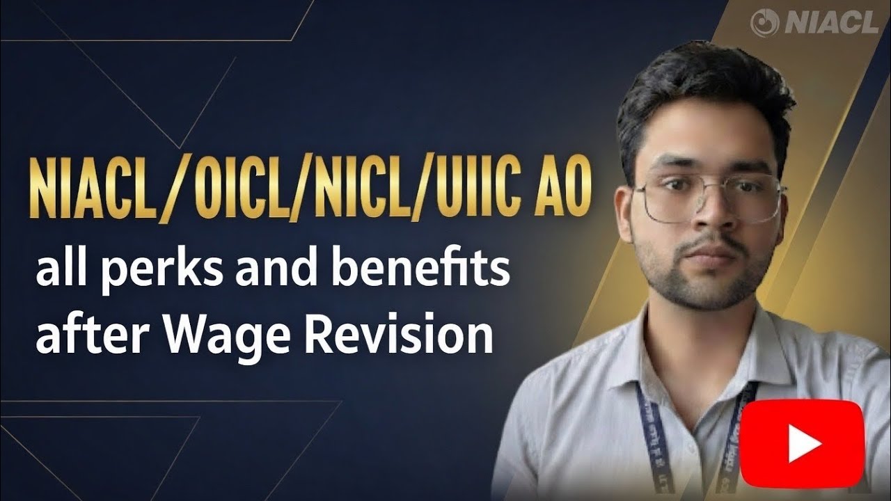 NIACL AO / OICL AO / NICL AO / UIIC AO All Perks and Benefits