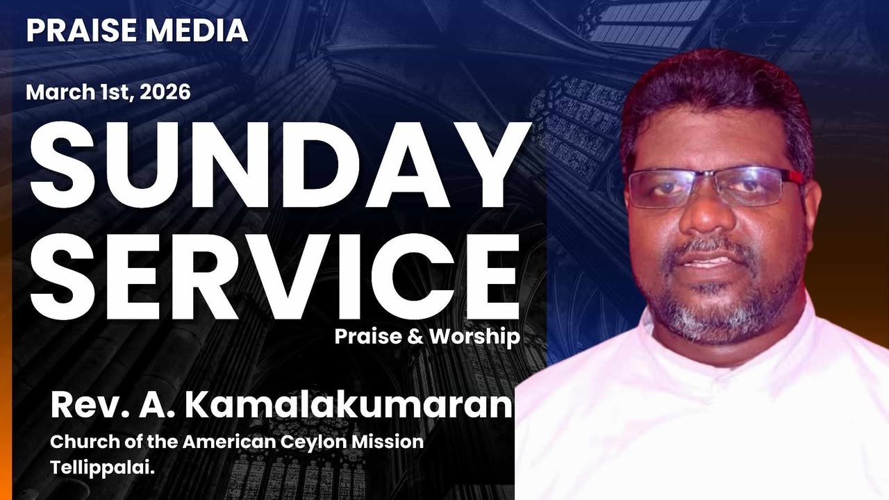 ● LIVE | Sunday Service | Rev. A. Kamalakumaran (Church of the American Ceylon Mission) Tellippalai
