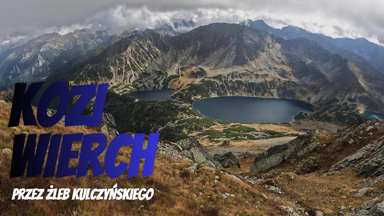 KOZI WIERCH przez ŻLEB  KULCZYŃSKIEGO I FRAGMENTY ORLEJ PERCI | TATRY