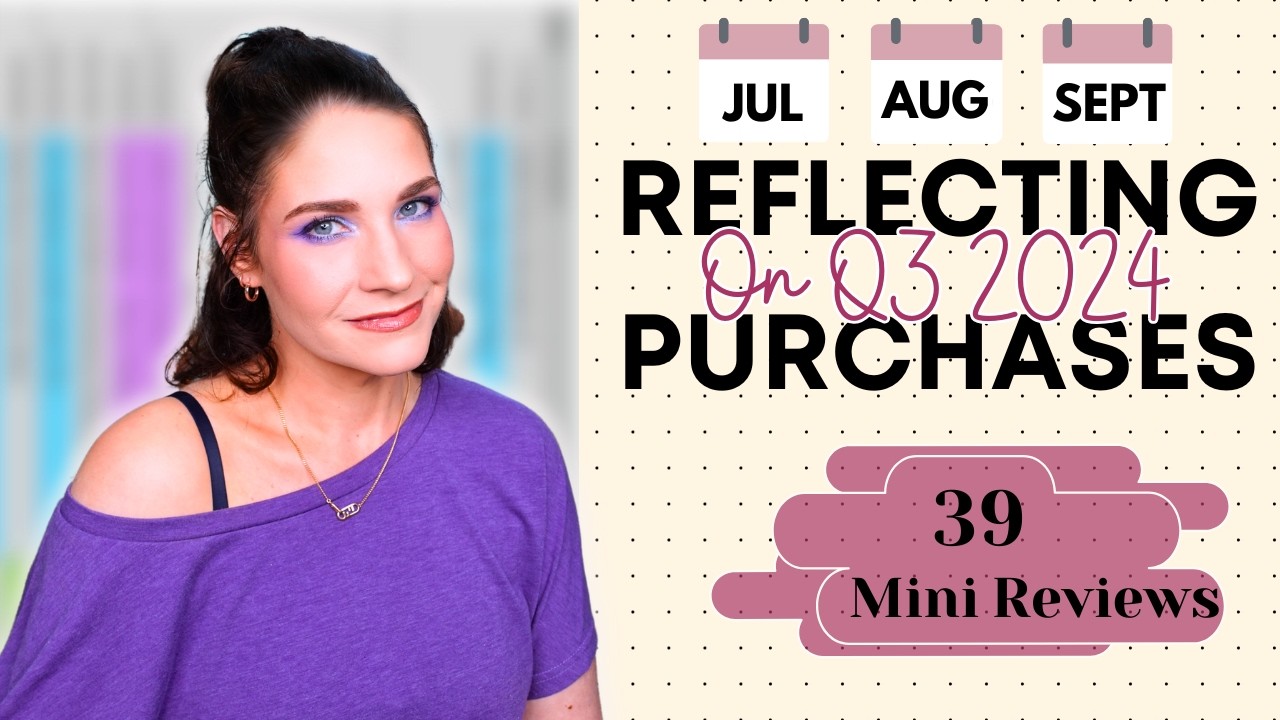 Reflecting on Past Purchases | July - Sept 2024
