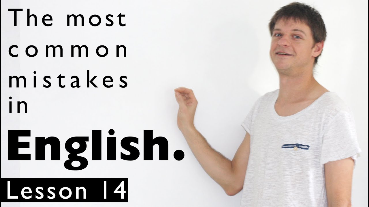 The most common mistakes in English. Lesson 14