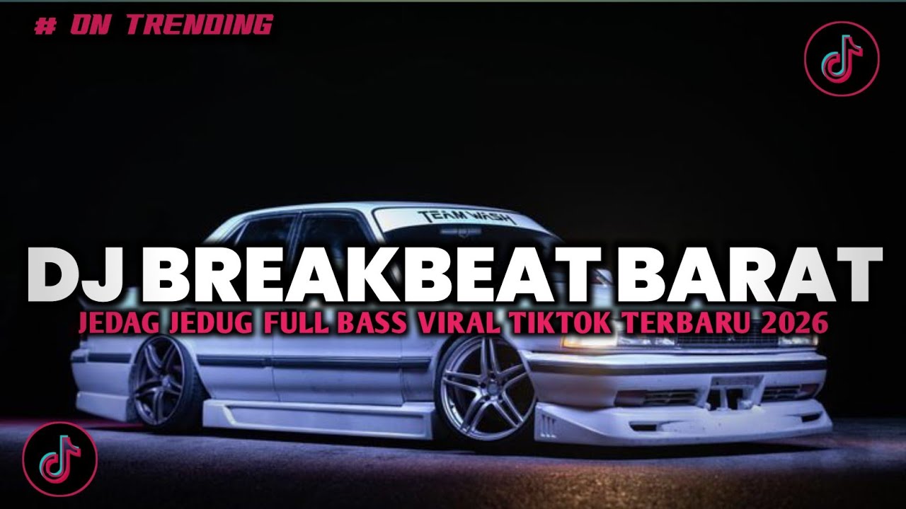 DJ BREAKBEAT BARAT NONSTOP NEW VERSION 2026 AUTO GELENG GELENG JEDAG JEDUG VIRAL TIKTOK🎵