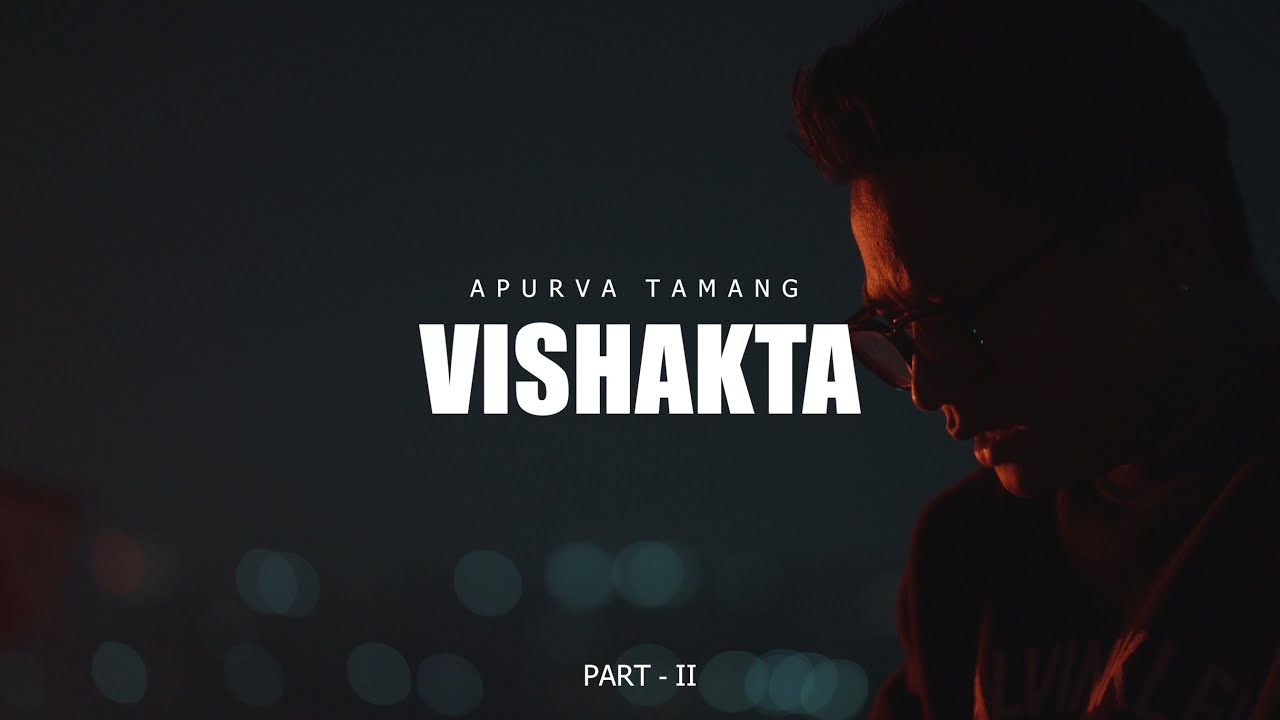 Vishakta - Apurva Tamang | EP VISHAKTA |