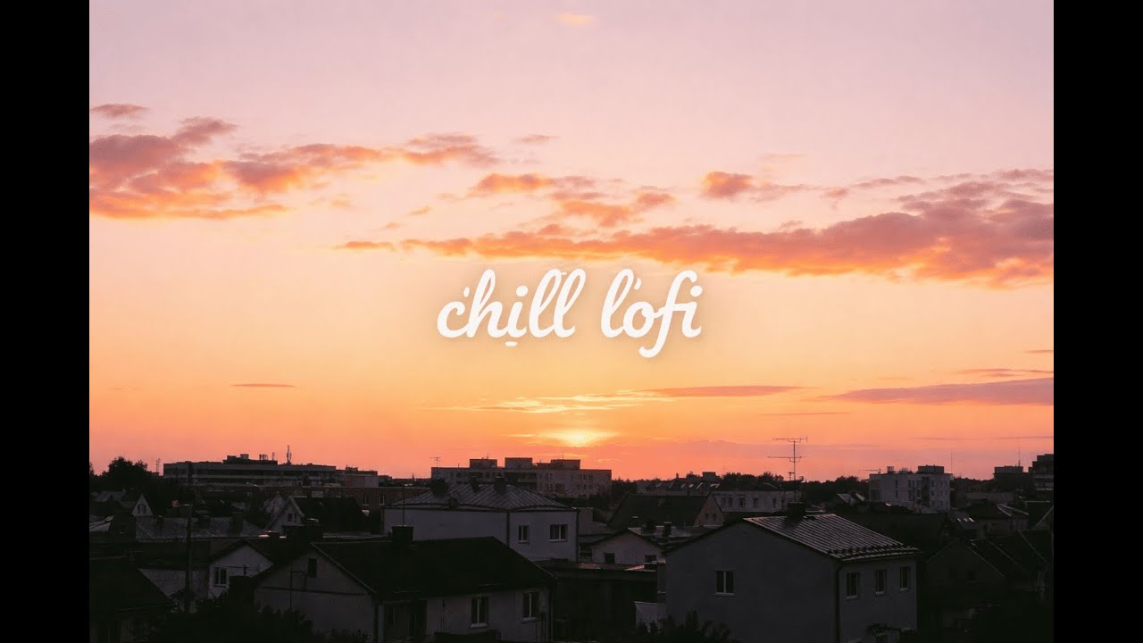 하루를 천천히 마무리하는 Chill Lofi