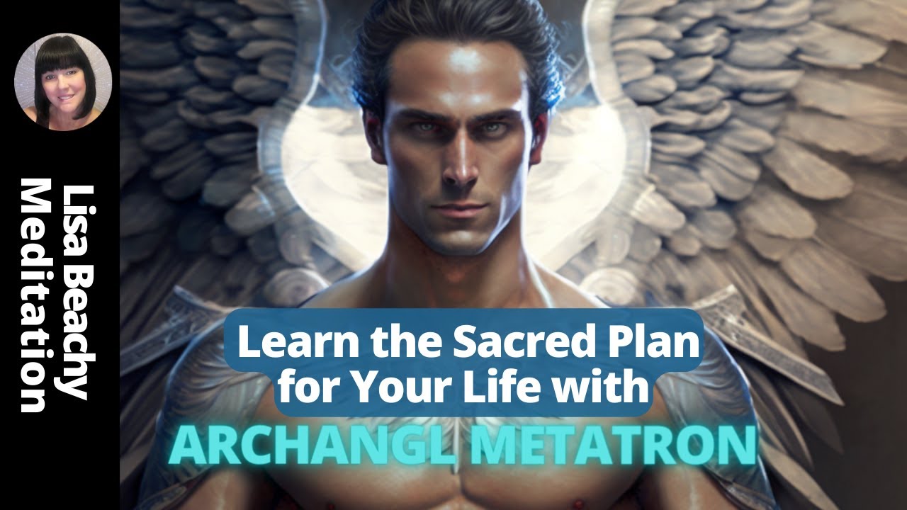 Archangel Metatron Meditation | Learn the Sacred Plan for Your Life