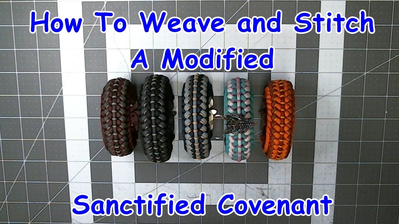 How To Weave and Stitch a Modified Sanctified Covenant