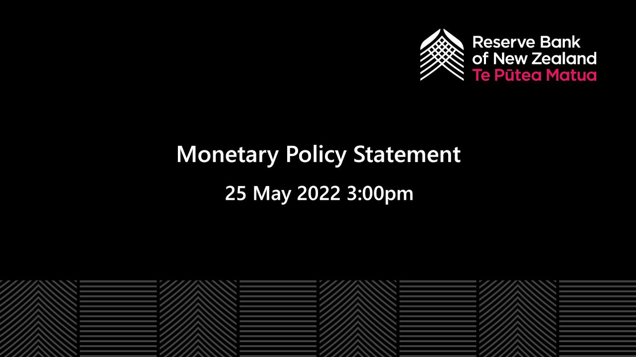 Monetary Policy Statement - 25 May 2022
