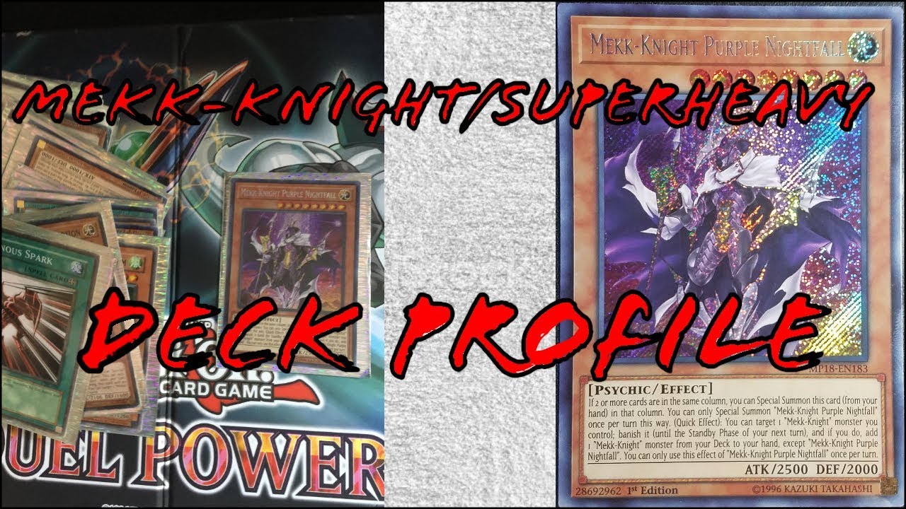 Gh0sT DhAm's Mekk-Knight/SuperHeavy Deck Profile (2019)