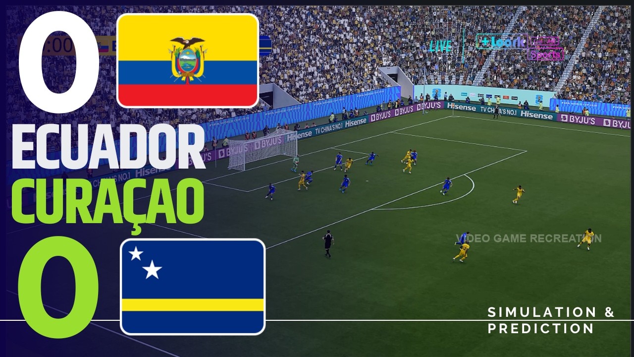⚽ Ecuador 0-0 Curazao Highlights  |  Copa Mundial 2026 Simulaci&oacute;n y Recreaci&oacute;n de Videojuego