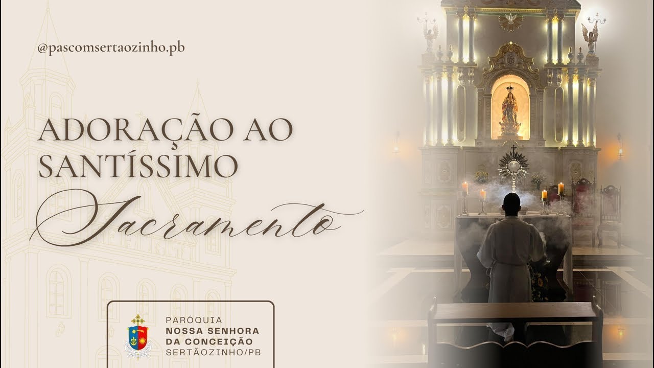 Adoração ao Santíssimo Sacramento 
