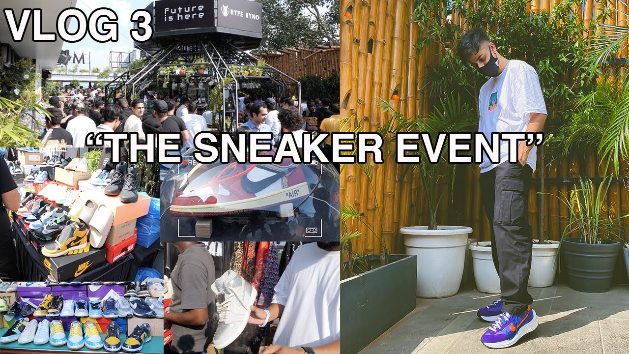 The Sneaker Event | Vlog 3 | Sneaker Event In Delhi (India)