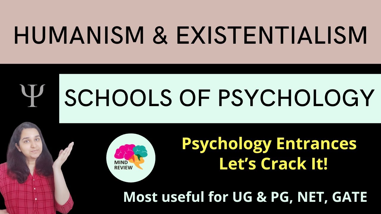 HUMANISM & EXISTENTIALISM | Schools of Psychology| Psychology Entrances| Mind Review