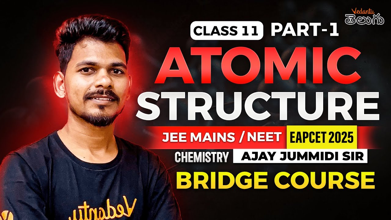JEE 2025 EAPCET 2025 | Atomic Structure Class 11 | JEE EAPCET Bridge Course | Part 1