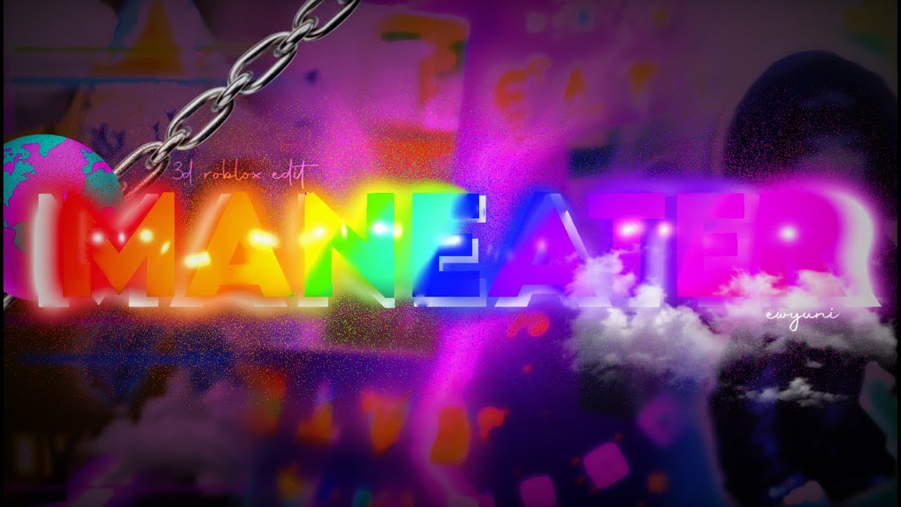 🌈 | MANEATER - ROBLOX 3D Edit - REMAKE