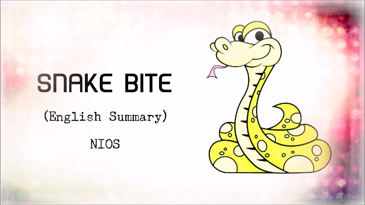 SNAKE BITE || English Summary || NIOS || Easy English India