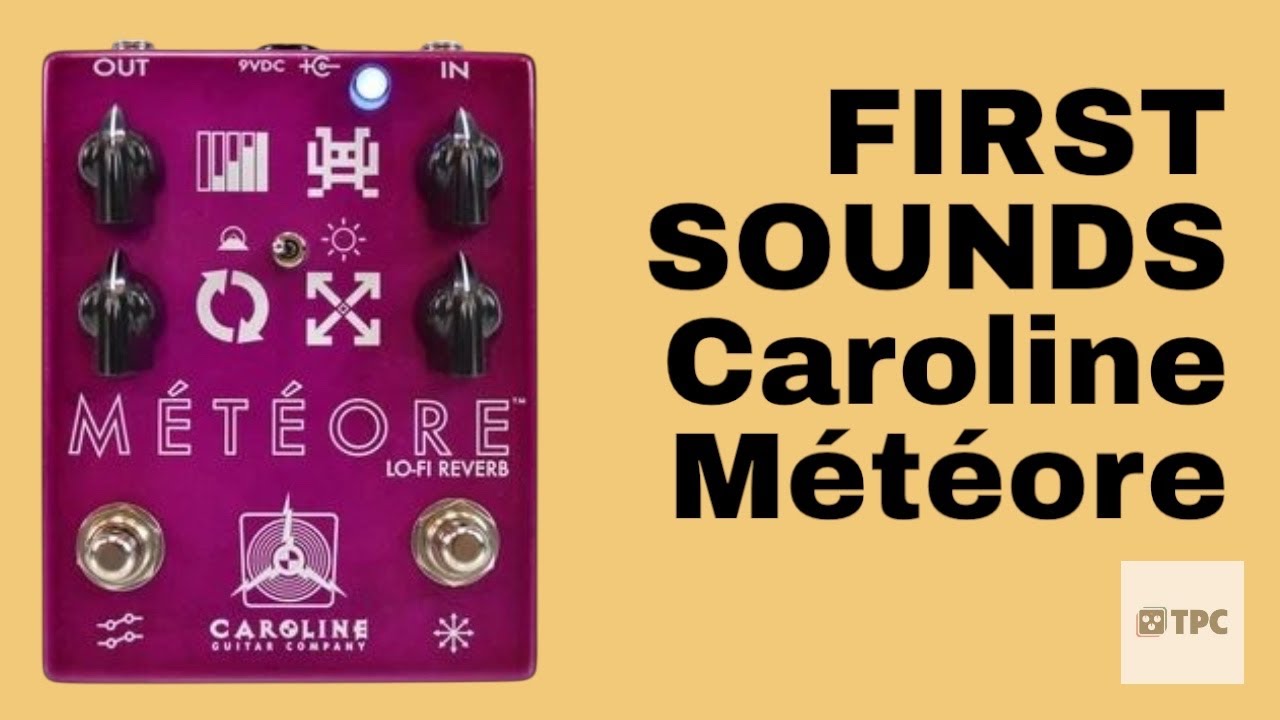 FIRST SOUNDS // Caroline Guitar Météore Lo-Fi Reverb // This one’s hard to beat!