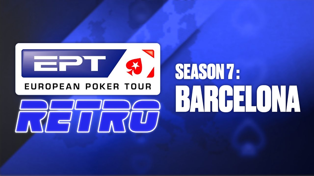 LIVE POKER: RETRO EDITION &spades;️ EPT Retro S7: Barcelona &spades;️ PokerStars