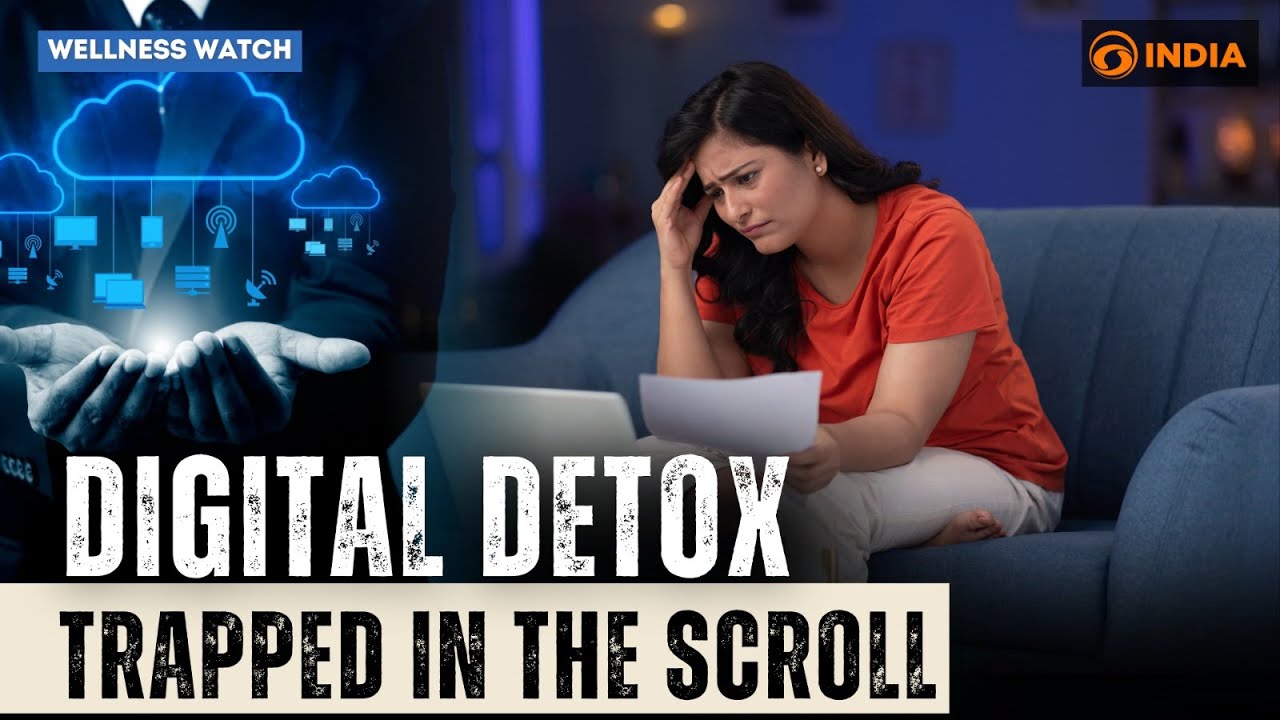 Digital Detox Explained | Wellness Watch with Experts | DD India