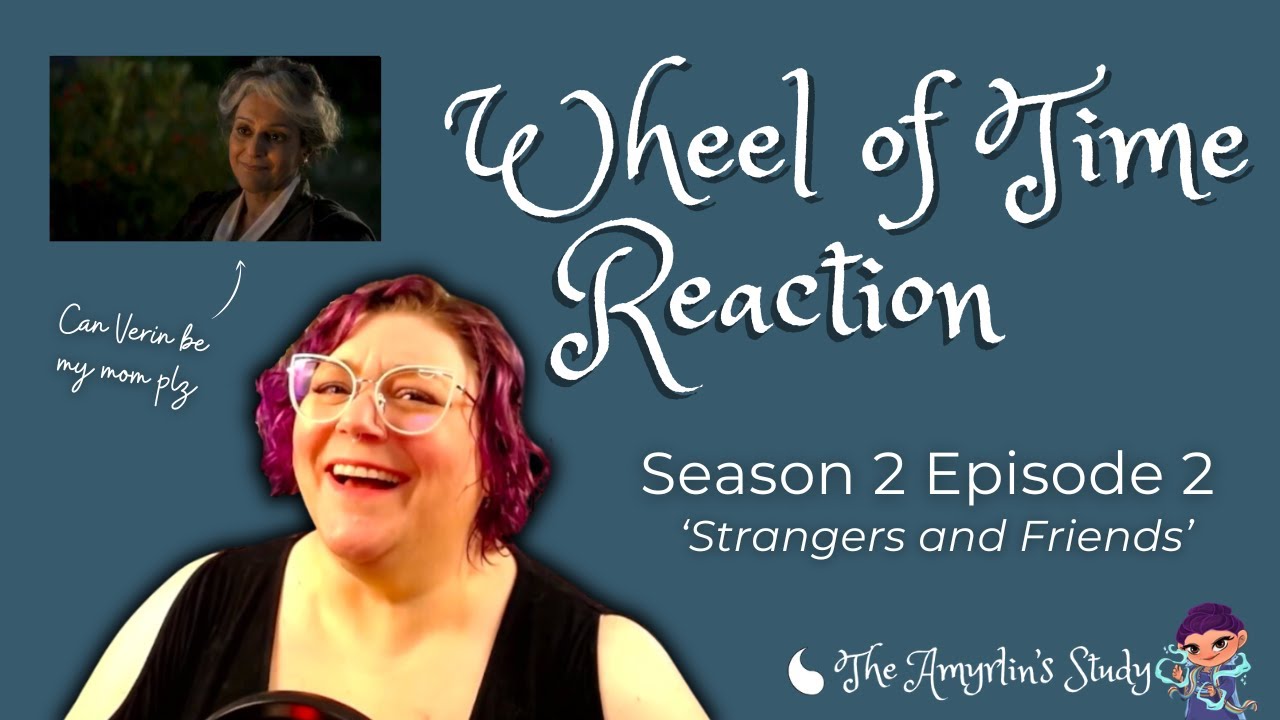 REACTION: The Wheel of Time Season 2, Episode 2 - Strangers and Friends
