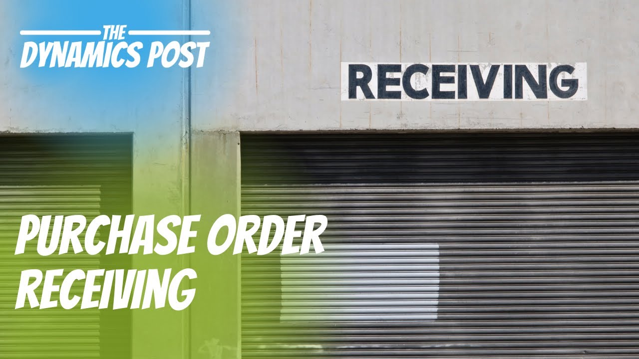 Purchase Order Receiving Dynamics 365 Advanced Warehouse