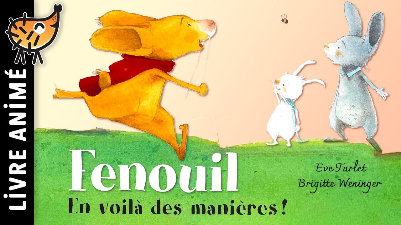 Fenouil En Voilà Des Manières 🐰 Histoire pour s'endormir, Conte pour dormir, Lapin, Éducation enfant