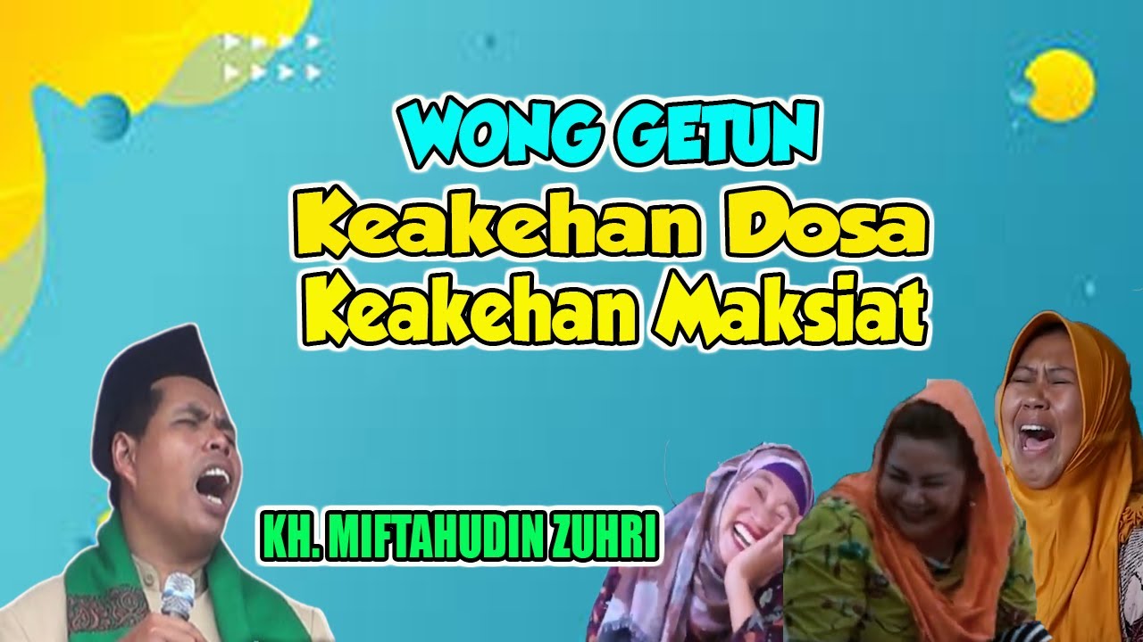 CERAMAH LUCU KH MIFTAHUDIN ZUHRI TERBARU || WONG KEAKEHAN DOSA