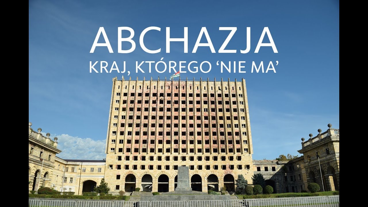 Abchazja- Kraj, którego 'nie ma'