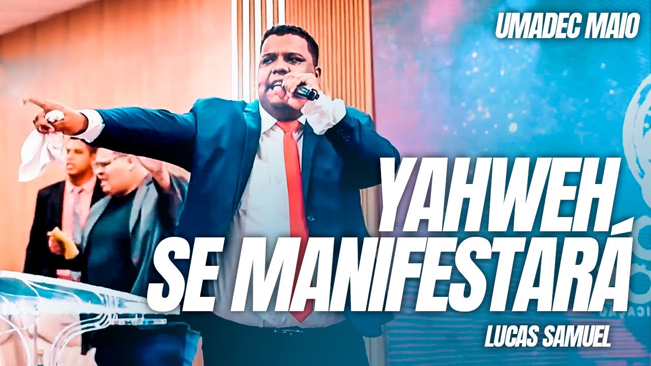 YAHWEH SE MANIFESTARÁ - Lucas Samuel  | Umadec