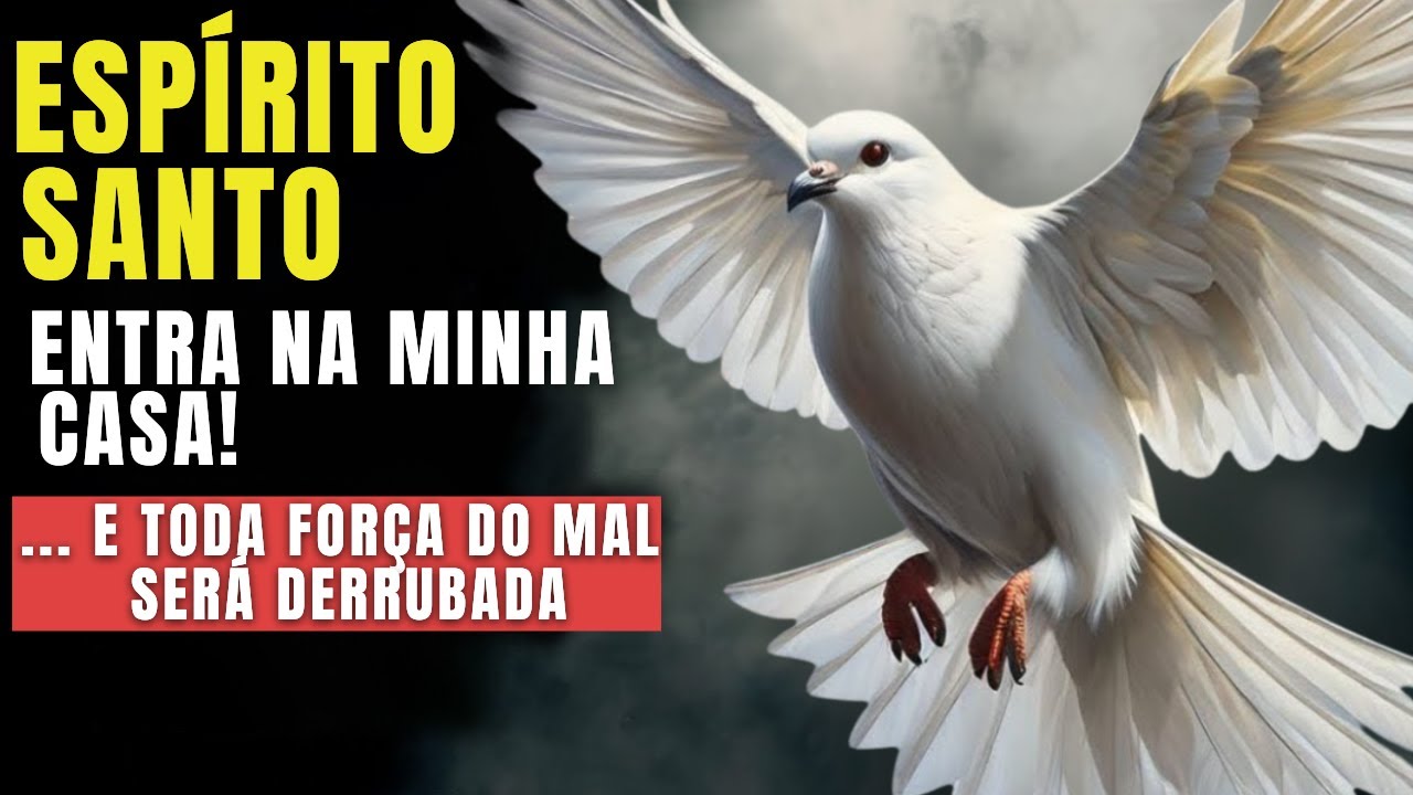 ESPÍRITO SANTO, RESTAURA MINHA VIDA E DERRUBA TODA FORÇA  QUE ME PRENDE - ORAÇÃO  PODEROSA