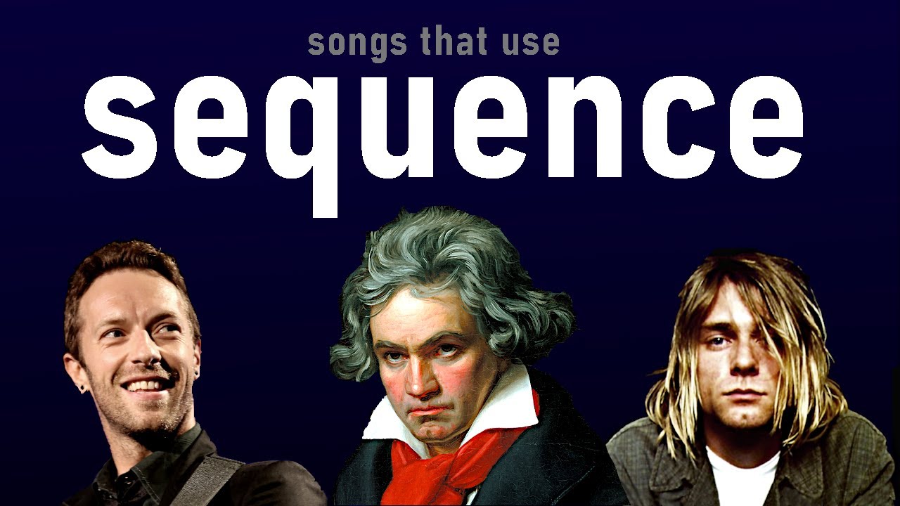 Songs that use Sequence