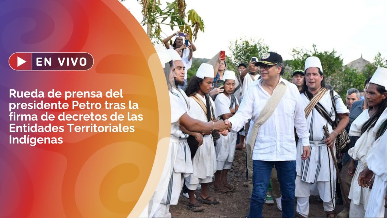 🔴 EN VIVO | Rueda de prensa del presidente Petro tras la firma de decretos de las ETI