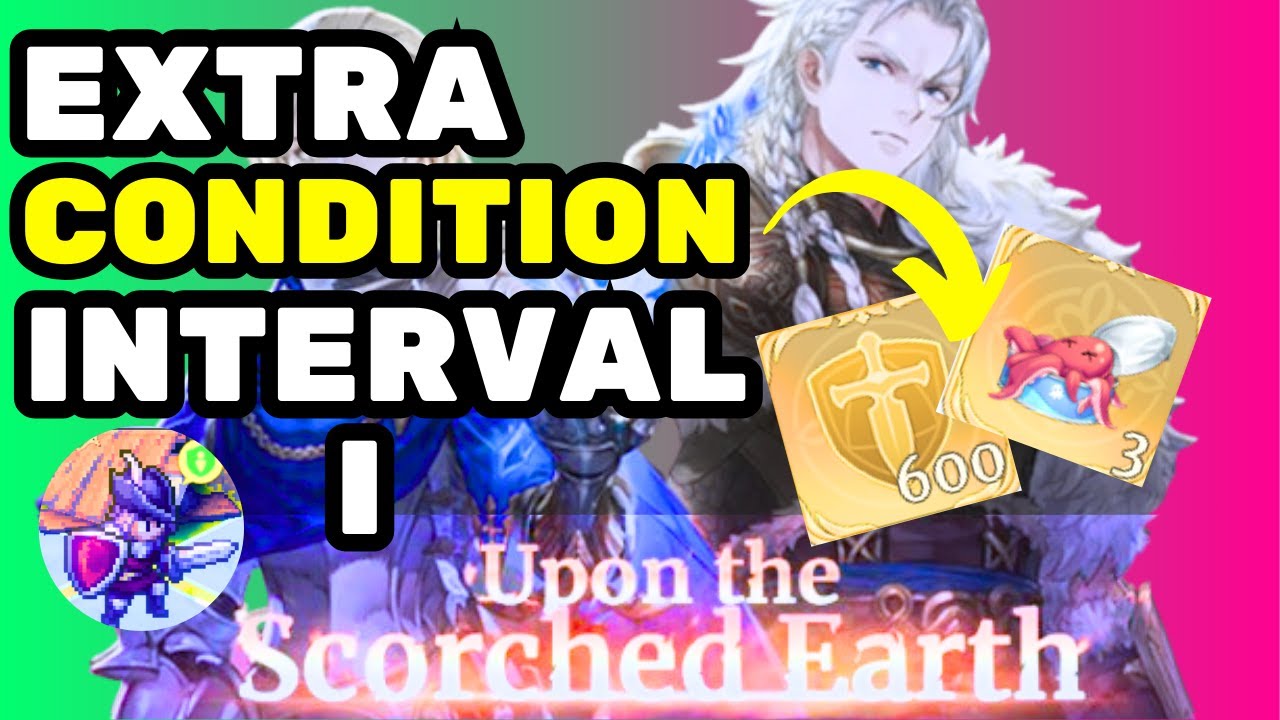 How To Clear Interval 1 Extra Condition Upon The Scorched Earth  - Sword Of Convallaria