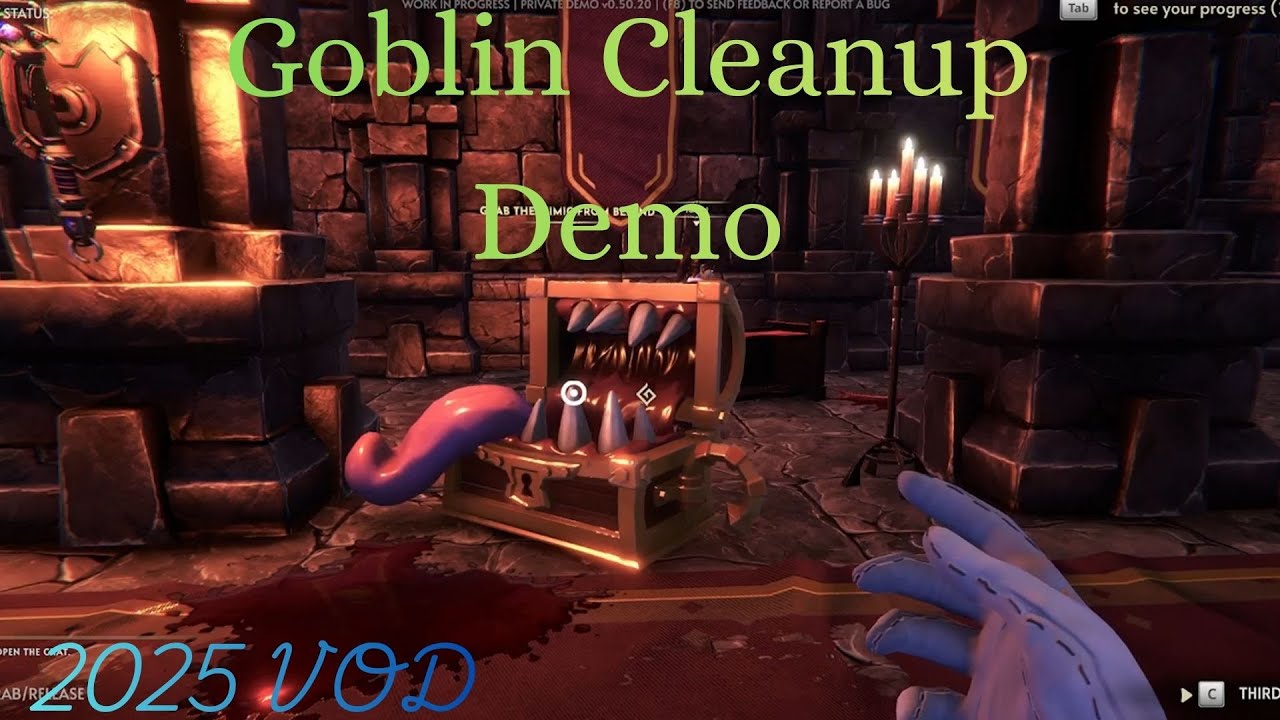 Goblin Cleanup Demo — Cozy, Cute, and Surprisingly Fun (Raw/unedited Aug 2025 VOD)