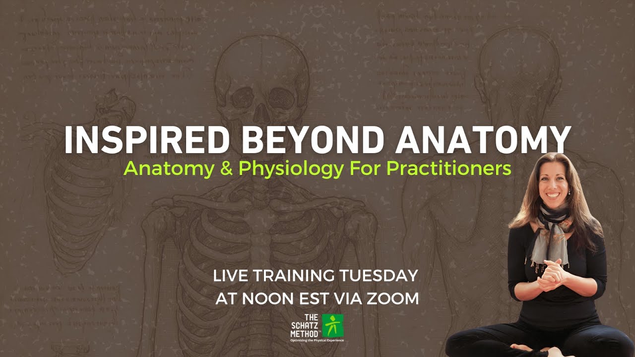 Inspired Beyond Anatomy - Practitioner Tuesday Training