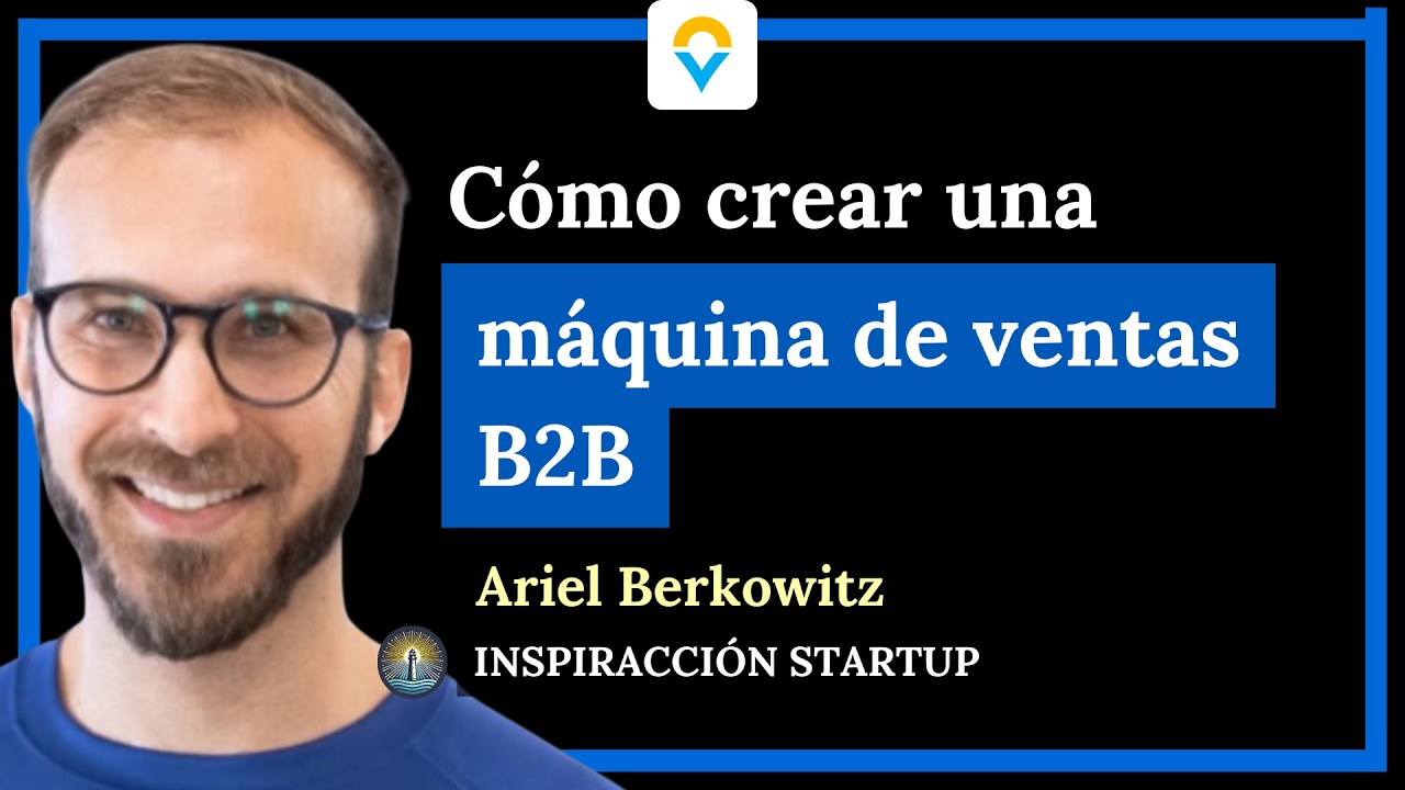 Cómo construir una máquina de ventas B2B Equipos, procesos, sistemas y métricas - Ariel Berkowitz