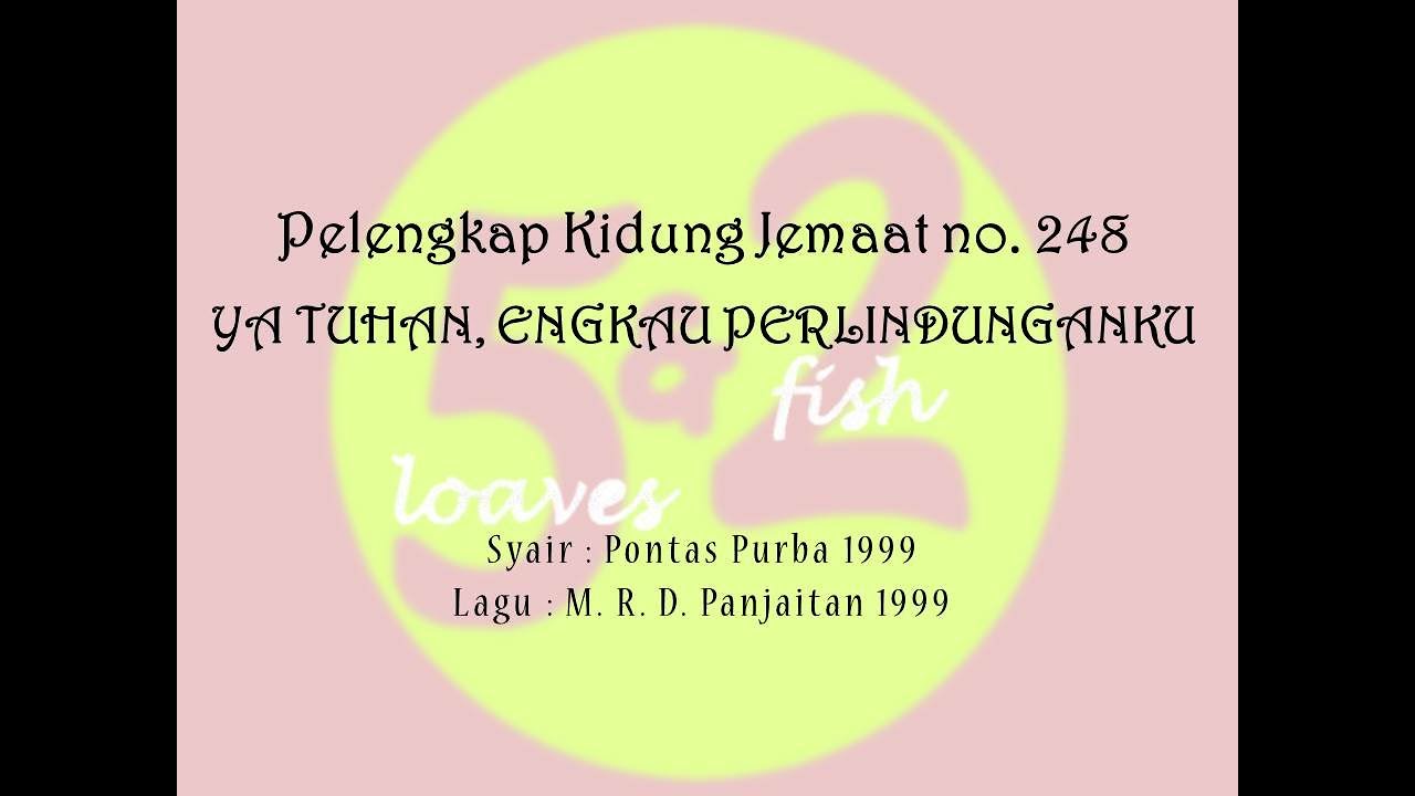 PKJ 248 Ya Tuhan, Engkau Perlindunganku