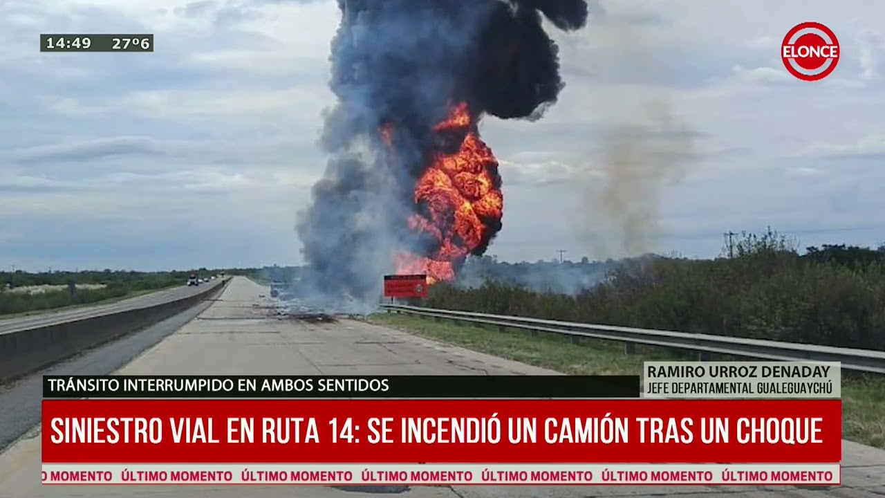 Se incendi&oacute; un cami&oacute;n tras choque en Ruta 14 - Elonce