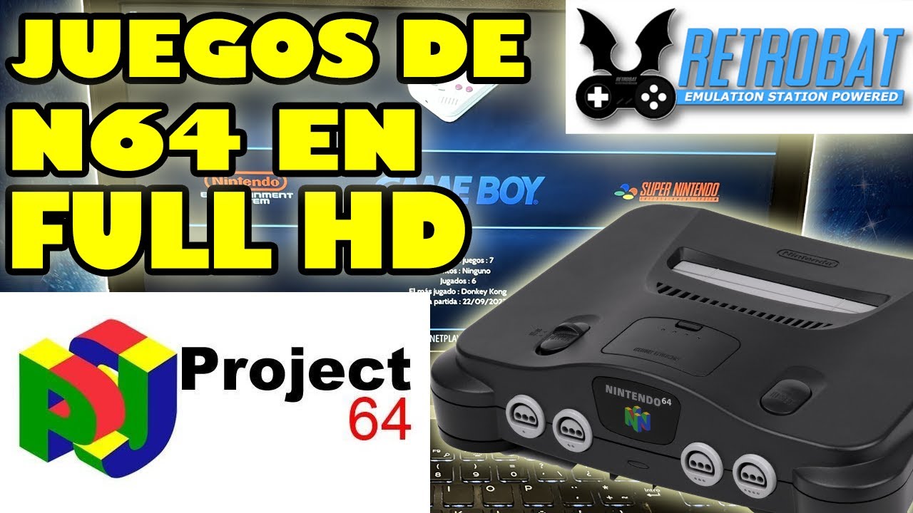 Juegos de Nintendo 64 en Full HD con Retrobat y Project 64